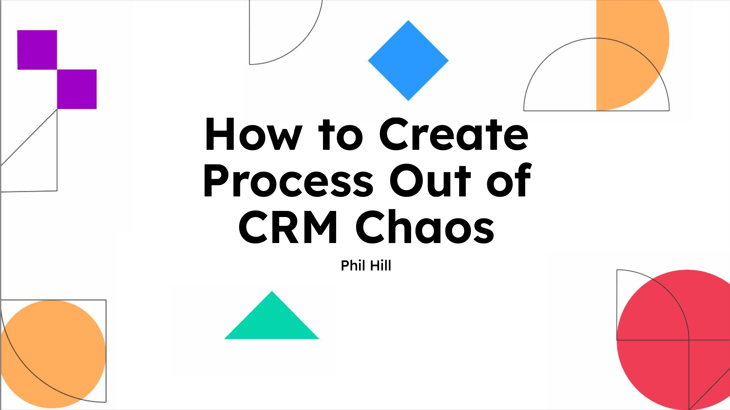 How to Create Process Out of CRM Chaos