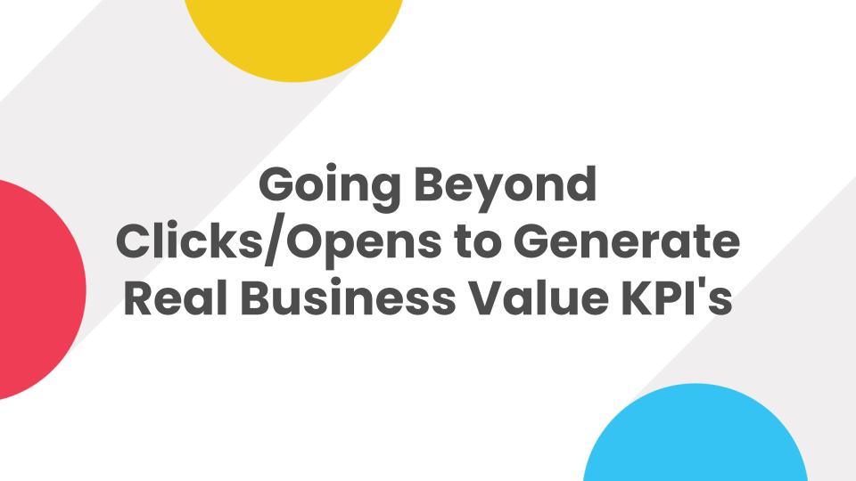 Going Beyond Opens and Clicks To Build Alliances, Value, and Credibility