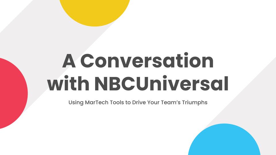 A Conversation with NBCUniversal: Using MarTech Tools to Drive Your Team's Triumphs