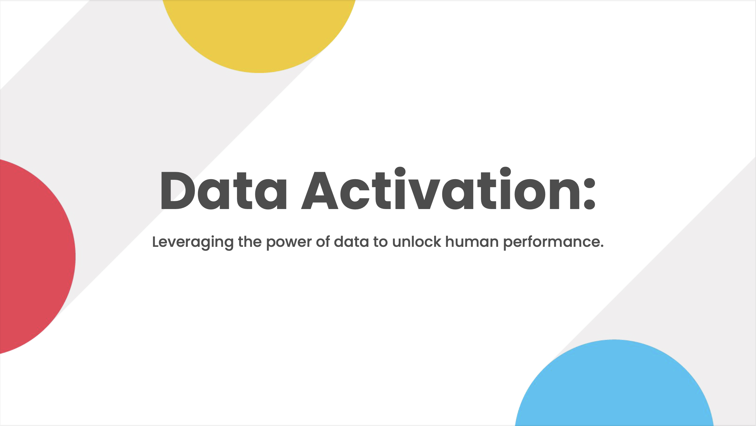 Data Activation: Leveraging the Power of Data to Unlock Human Performance