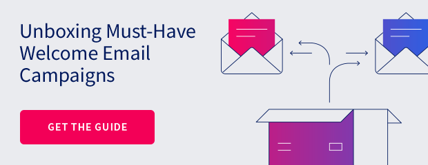 Get the Guide: Welcome Email Campaigns