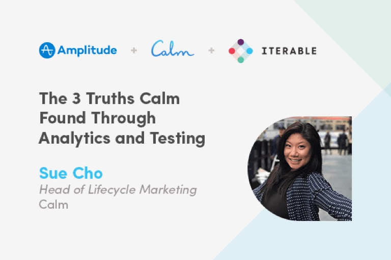 The 3 Truths Calm Found Through Analytics and Testing