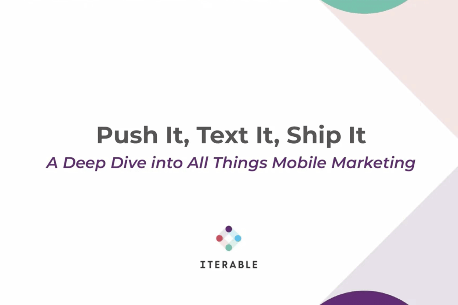 Video thumbnail: Push It, Text It, Ship It: A Deep Dive into All Things Mobile Marketing