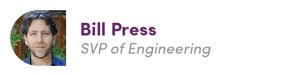 Leadership team - Bill Press, SVP of Engineering