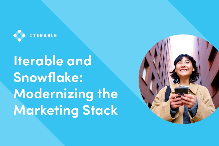 Iterable and Snowflake: Modernizing the Marketing Stack