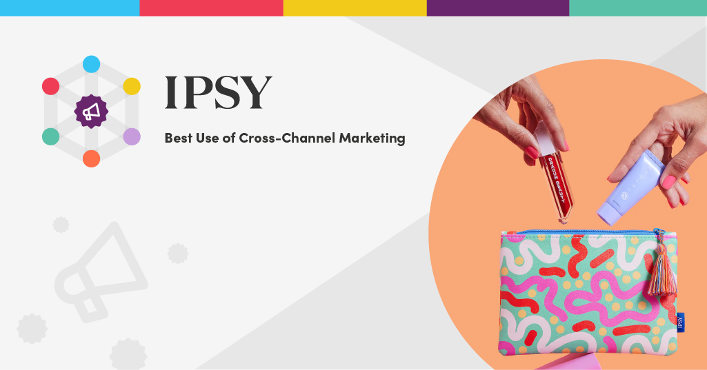 Best Use of Cross-Channel Marketing: IPSY
