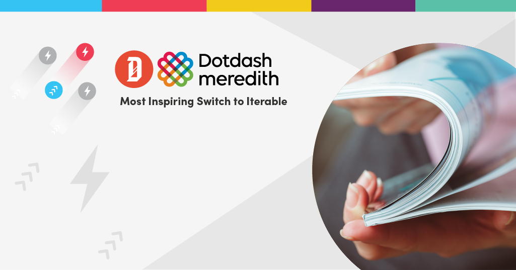 Expie Award for Most Inspiring Switch to Iterable: Dotdash Meredith