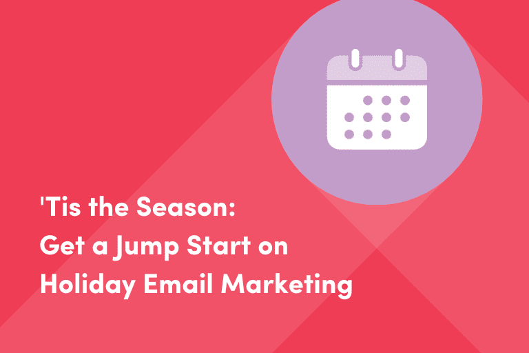 A red background with a large purple circle in the upper right corner containing a white calendar icon. To the left, bold white text reads "'Tis the Season: Get a Jump Start on Holiday Email Marketing."