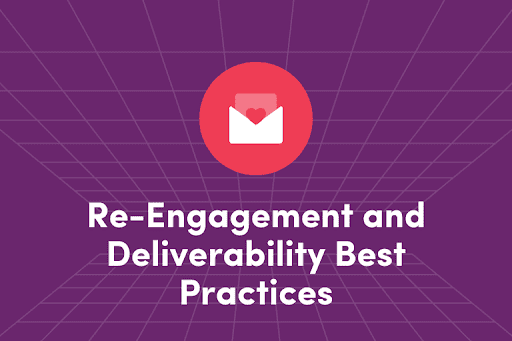 Re-Engagement and Deliverability: Best Practices Image