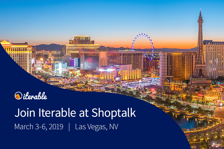 Retail Innovation in Vegas: Join Iterable at Shoptalk 2019