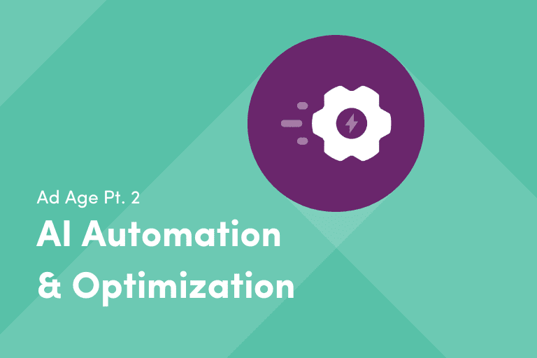 How AI Automation & Optimization Impacts Today’s Marketers