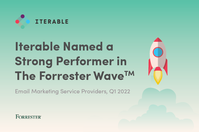 Iterable Named a Strong Performer in The Forrester Wave™: Email Marketing Service Providers, Q1 2022