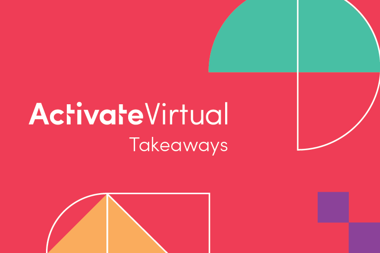 Top Takeaways From Activate Virtual