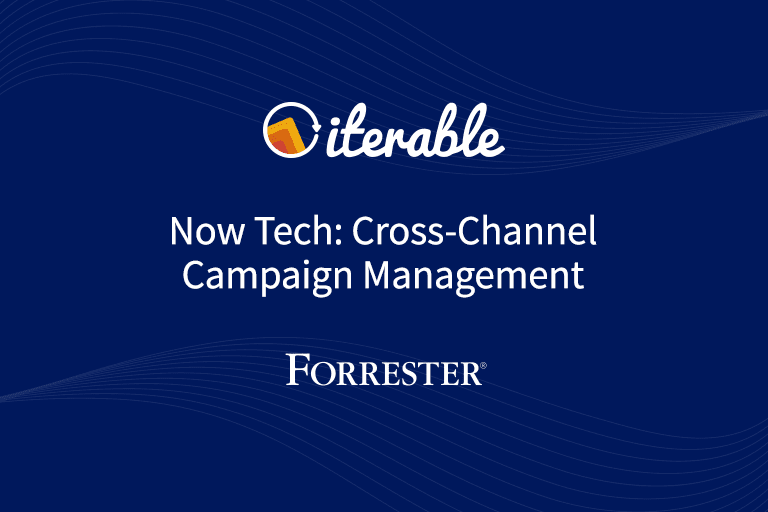 Forrester Names Iterable Among Cross-Channel Solutions in 2019 Report