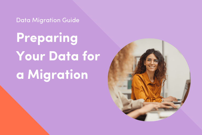 Preparing Your Data for a Migration