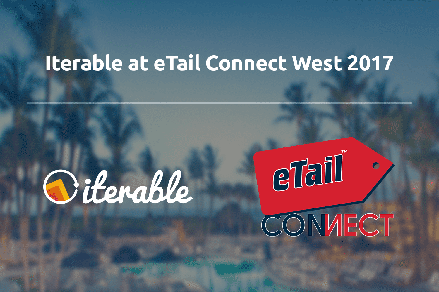 eTail Connect West 2017: Lessons on True Omni-Channel Marketing