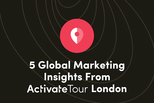 5 Global Marketing Insights From Activate London 2025