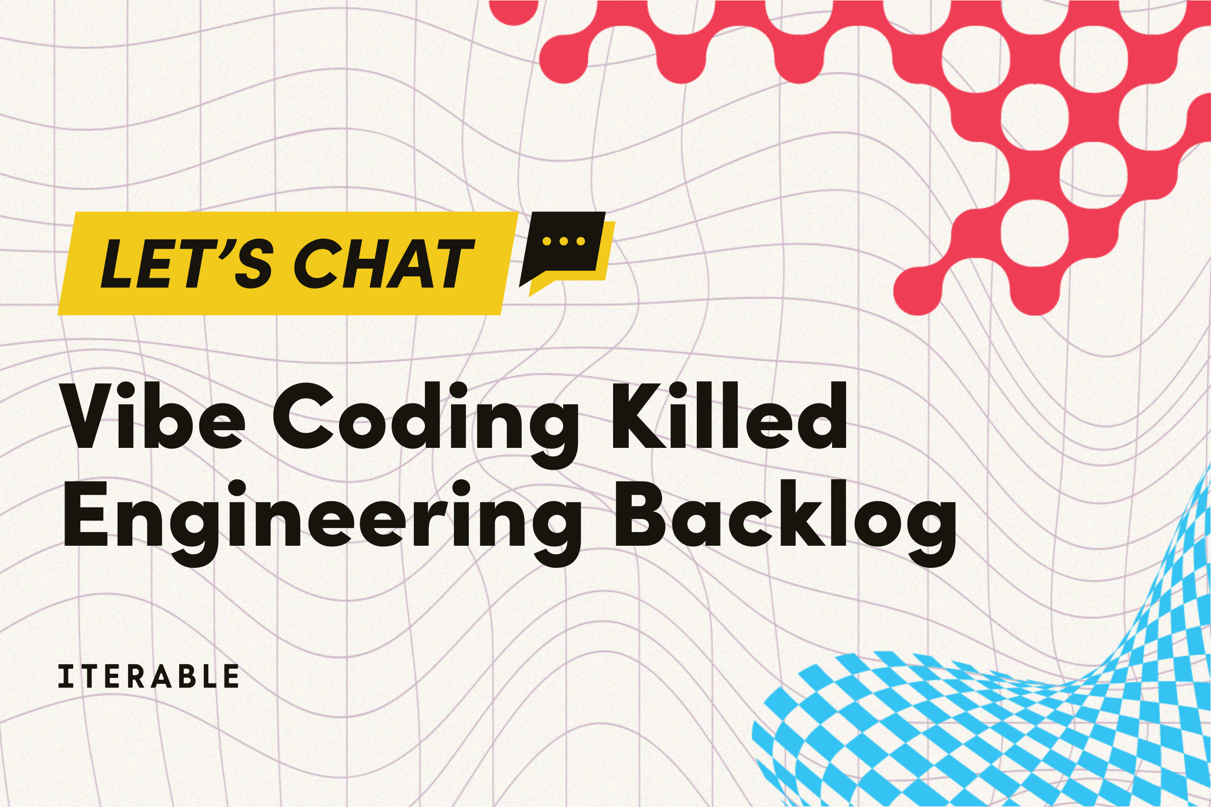 How Vibe Coding Is Killing the Engineering Backlog
