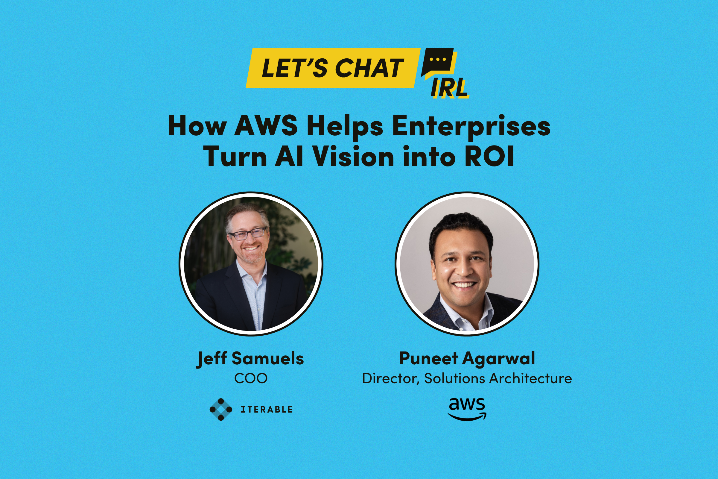 Let’s Chat IRL: How AWS Helps Enterprises Turn AI Vision into ROI