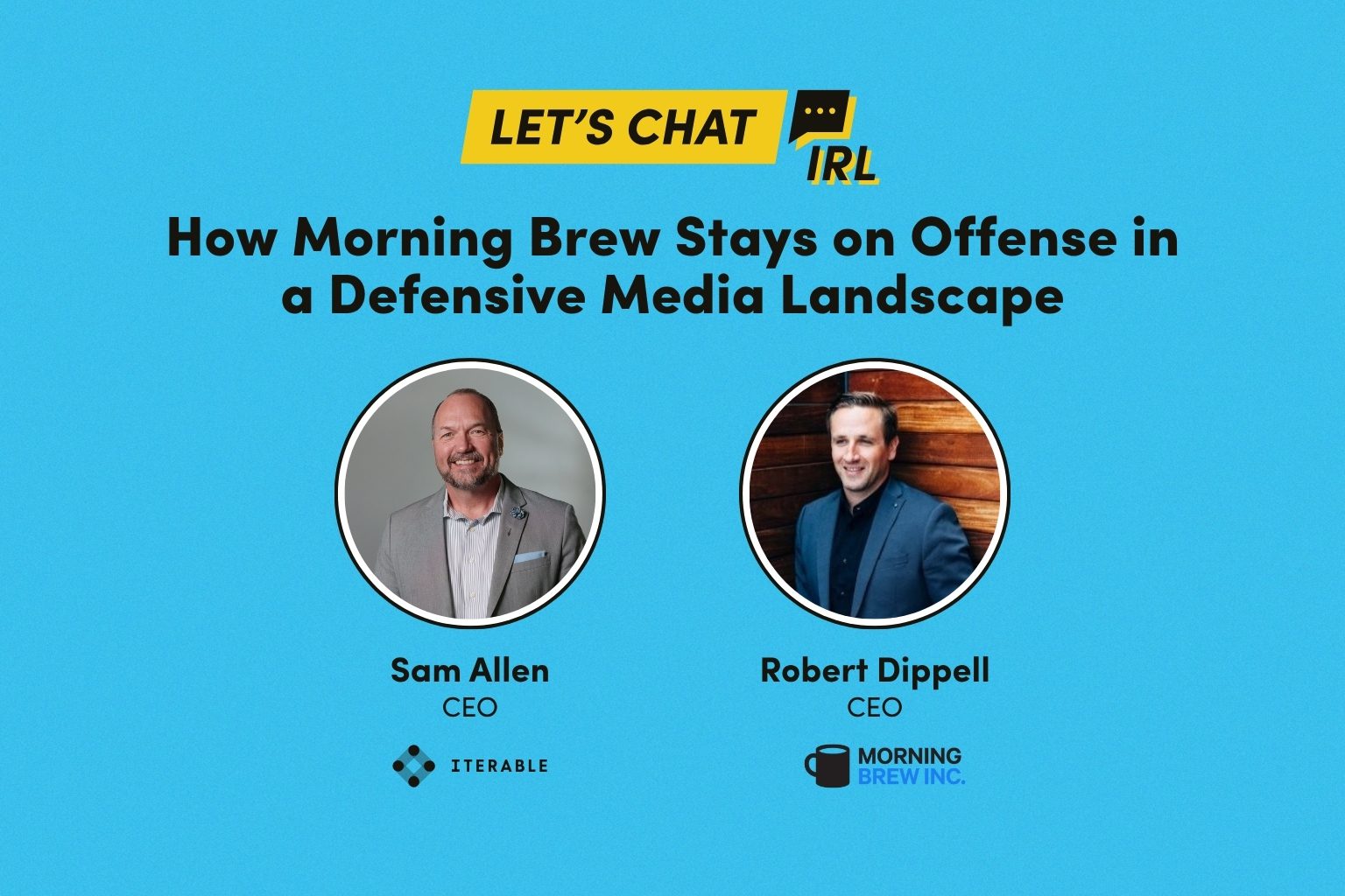 Let’s Chat IRL: How Morning Brew Stays on Offense in a Defensive Media Landscape