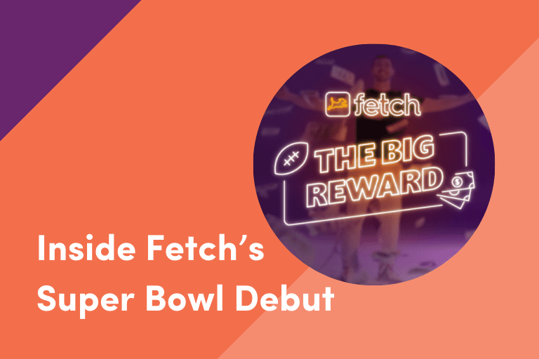 Big Moments, Bold Strategies: Inside Fetch’s Super Bowl Debut