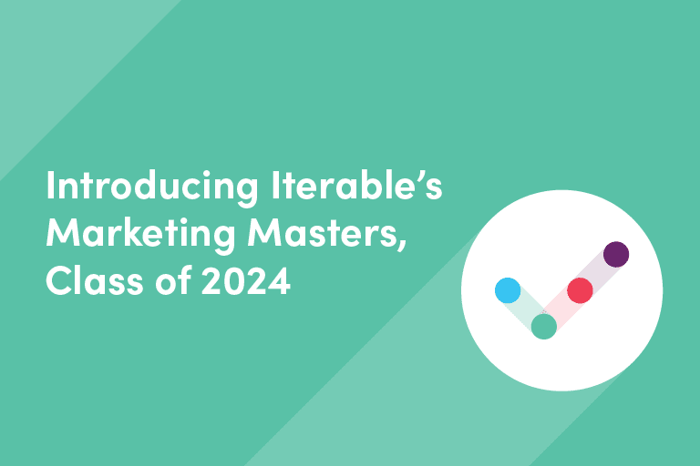 Introducing Iterable’s Marketing Masters, Class of 2024