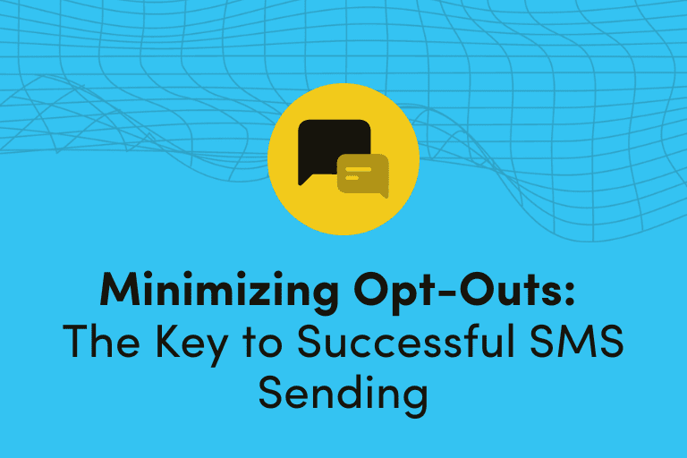 Minimizing Opt-Outs: The Key to Successful SMS Sending