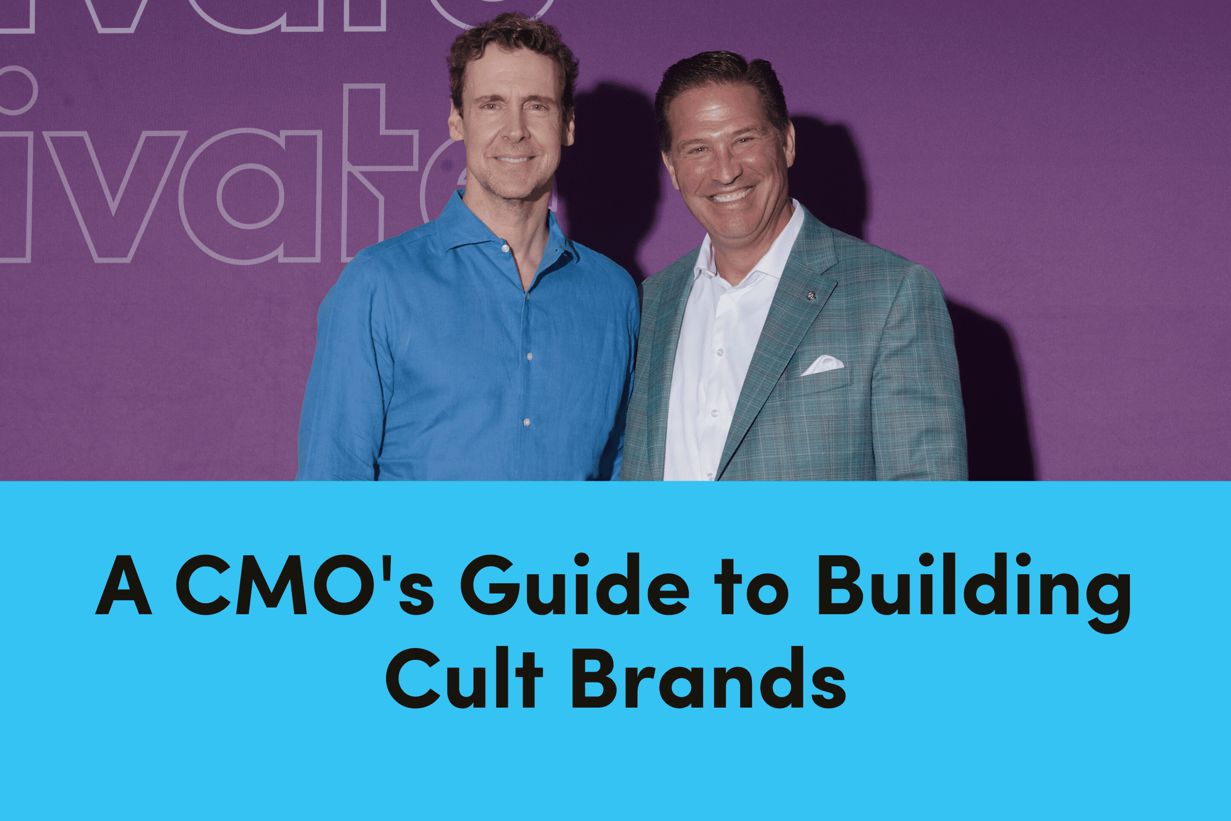 A CMO’s Guide to Building Cult Brands