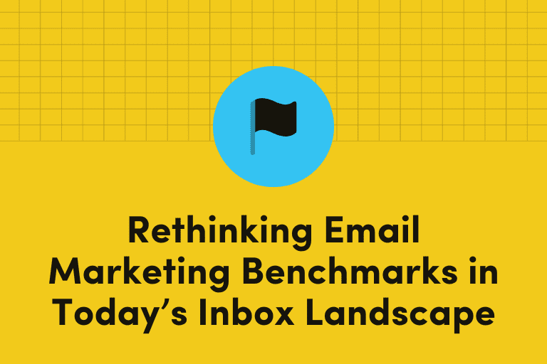 Rethinking Email Marketing Benchmarks in Today’s Inbox Landscape