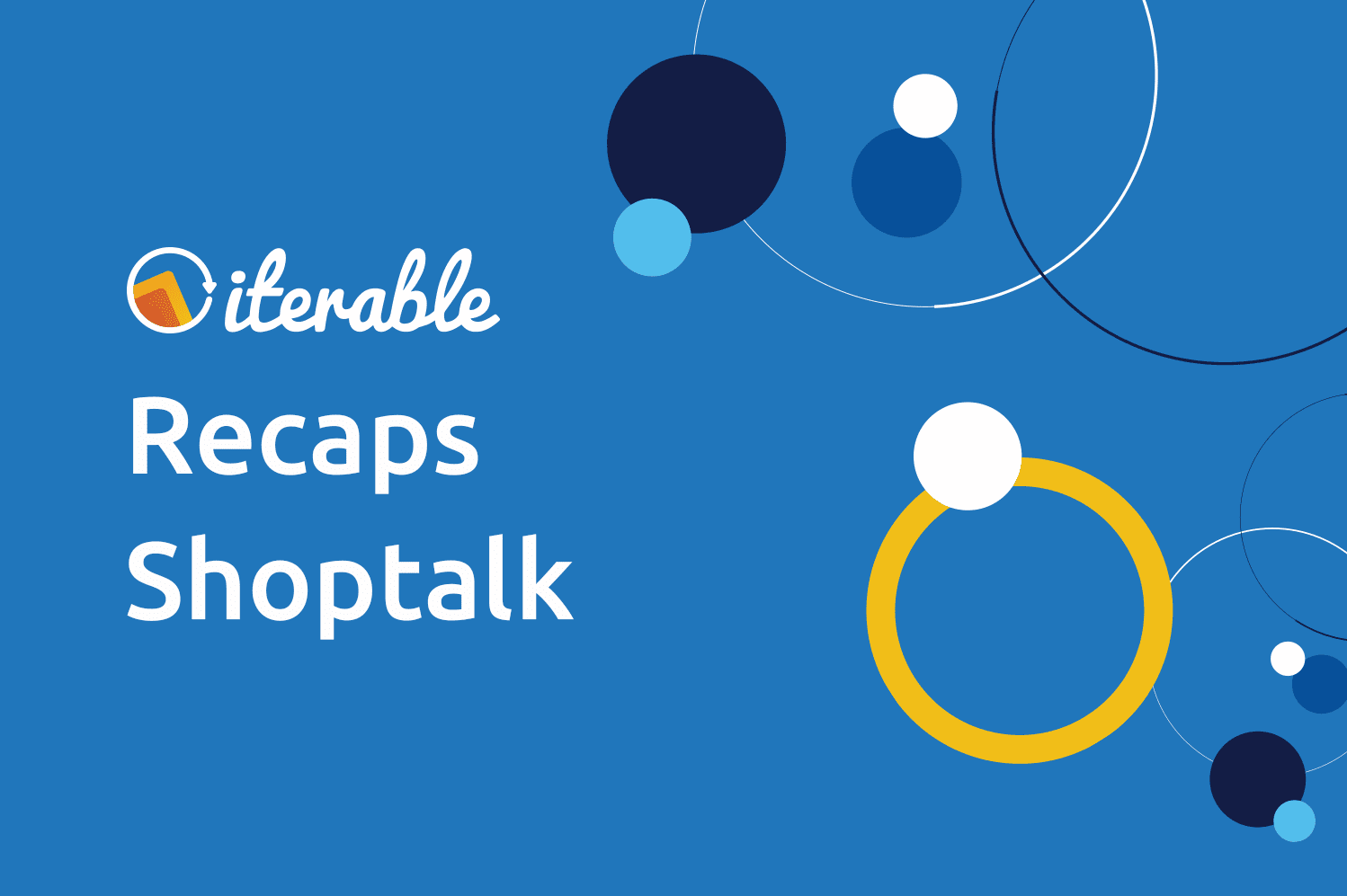 Shoptalk 2018: Our Top Takeaways