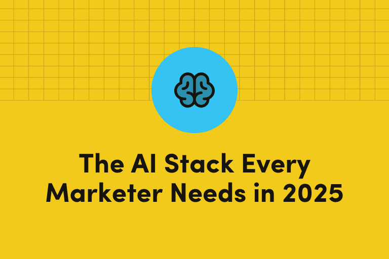 The AI Stack Every Marketer Needs in 2025