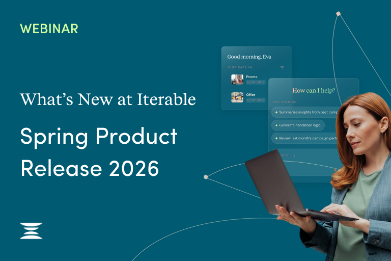 What’s New at Iterable: Spring Product Release 2026