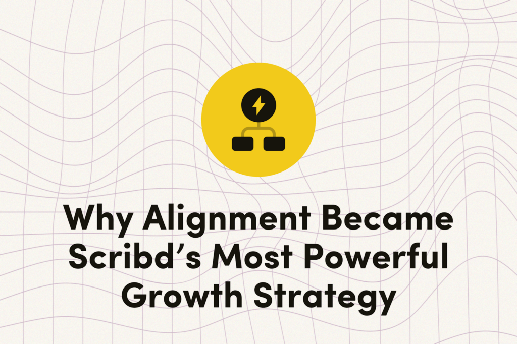 Alignment Growth Why Alignment Became Scribd’s Most Powerful Growth Strategy - Iterable