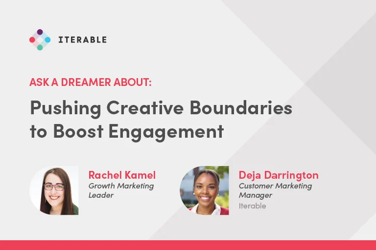 Ask A Dreamer About: Pushing Creative Boundaries to Boost Engagement