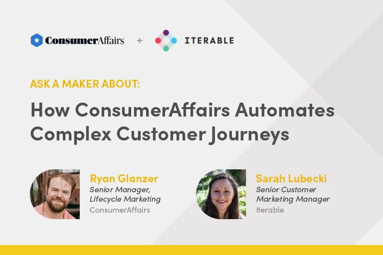 Ask a Maker About: How ConsumerAffairs Automates Complex Customer Journeys