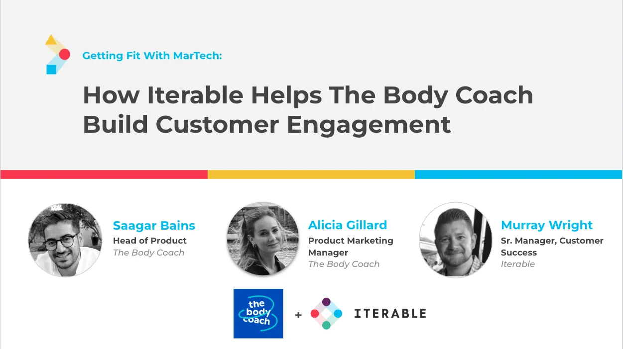 Getting Fit with Martech: How Iterable Helps The Body Coach Build Customer Loyalty