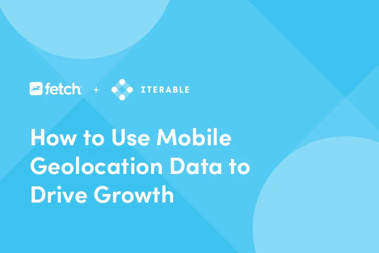 How to Use Mobile Geolocation Data to Drive Growth