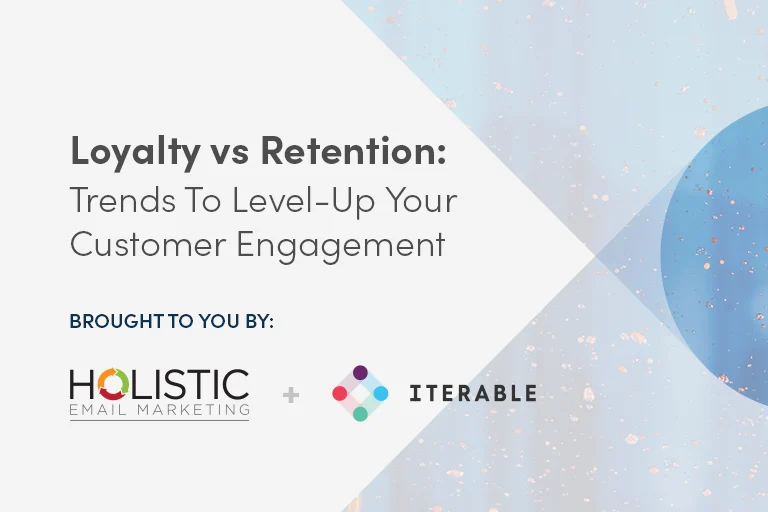 Loyalty vs Retention: Trends To Level-Up Your Customer Engagement