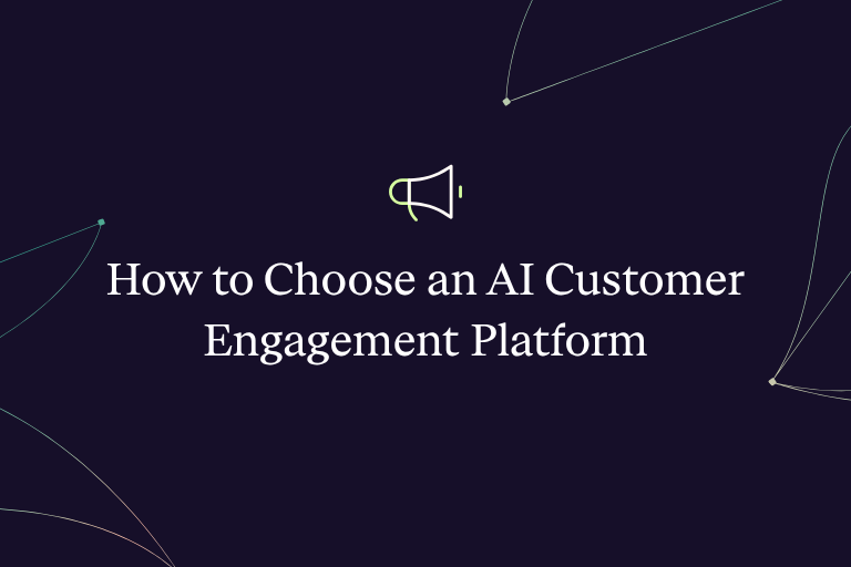 How to Choose an AI Customer Engagement Platform