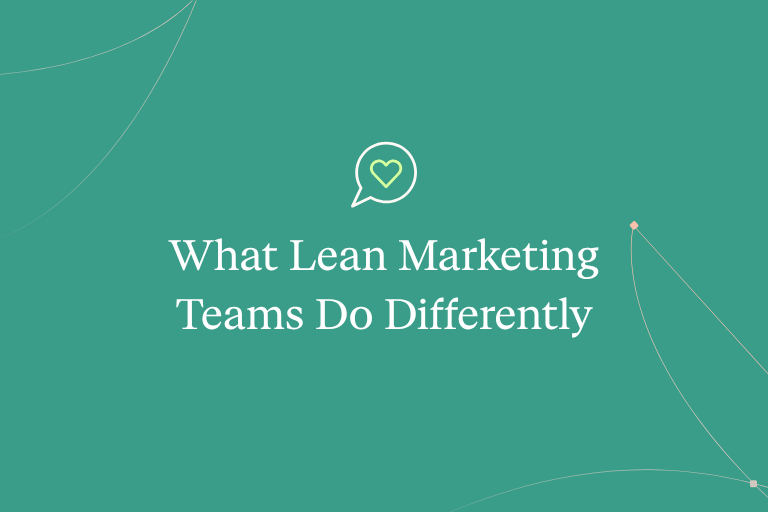 What Lean Marketing Teams Do Differently: Operational Simplicity as a Growth Strategy
